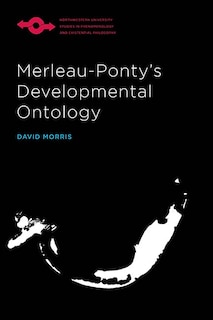 Front cover_Merleau-Ponty’s Developmental Ontology