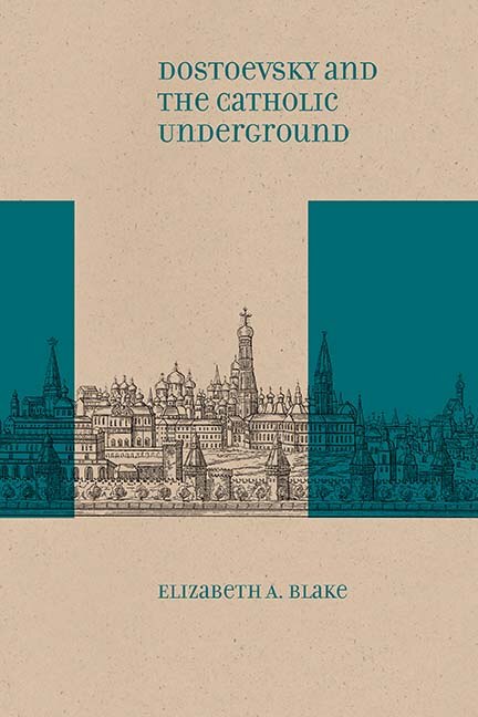 Front cover_Dostoevsky And The Catholic Underground