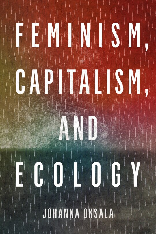 Front cover_Feminism, Capitalism, and Ecology