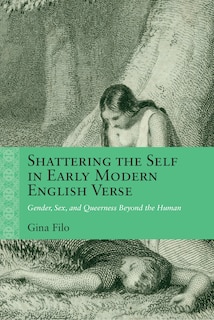 Front cover_Shattering the Self in Early Modern English Verse