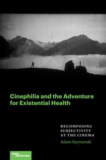Front cover_Cinephilia and the Adventure for Existential Health