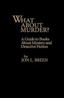 What About Murder?: A Guide to Books about Mystery and Detective Fiction