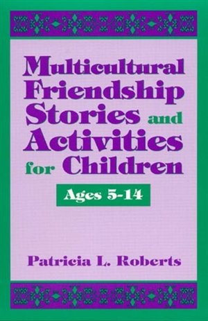 Couverture_Multicultural Friendship Stories and Activities for Children Ages 5-14