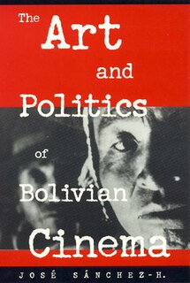 Couverture_The Art and Politics of Bolivian Cinema