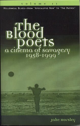 The Blood Poets: A Cinema Of Savagery, 1958-1999