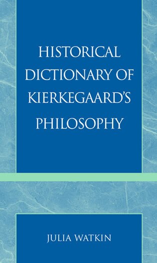Couverture_Historical Dictionary Of Kierkegaard's Philosophy