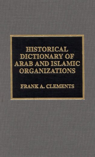 Front cover_Historical Dictionary Of Arab And Islamic Organizations