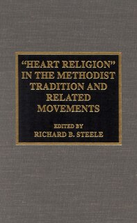 Front cover_'Heart Religion' in the Methodist Tradition and Related Movements
