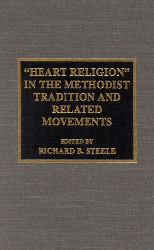 Front cover_'Heart Religion' in the Methodist Tradition and Related Movements