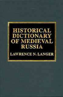 Couverture_Historical Dictionary Of Medieval Russia