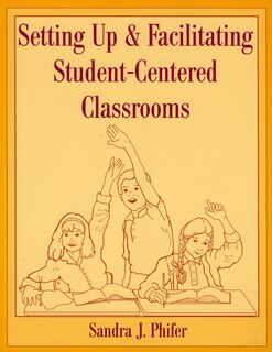 Front cover_Setting Up and Facilitating Student-Centered Classrooms