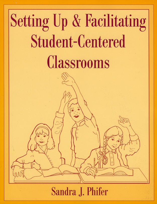Front cover_Setting Up and Facilitating Student-Centered Classrooms