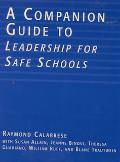 A Companion Guide To Leadership For Safe Schools