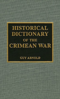Front cover_Historical Dictionary Of The Crimean War