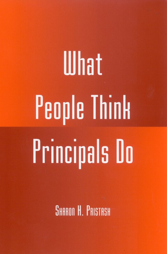 Front cover_What People Think Principals Do
