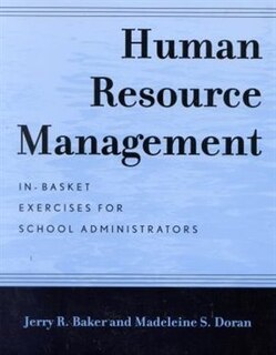 Human Resource Management: In-Basket Exercises for School Administrators