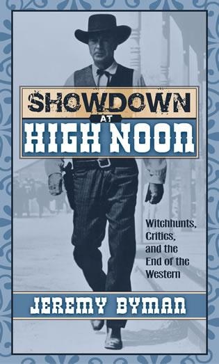 Showdown at High Noon: Witch-Hunts, Critics, and the End of the Western