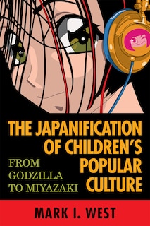 Couverture_The Japanification of Children's Popular Culture