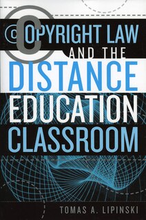 Couverture_Copyright Law And The Distance Education Classroom