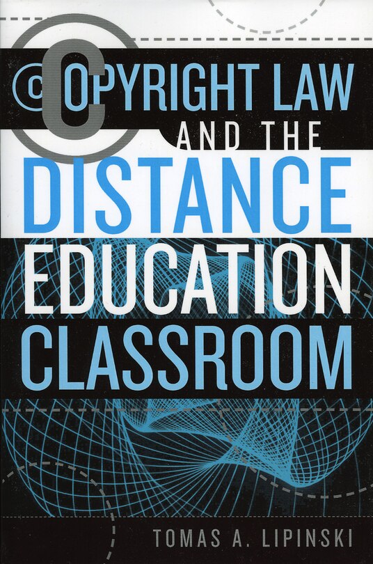 Couverture_Copyright Law And The Distance Education Classroom