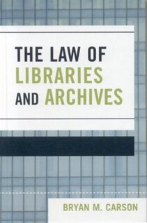 Front cover_The Law Of Libraries And Archives