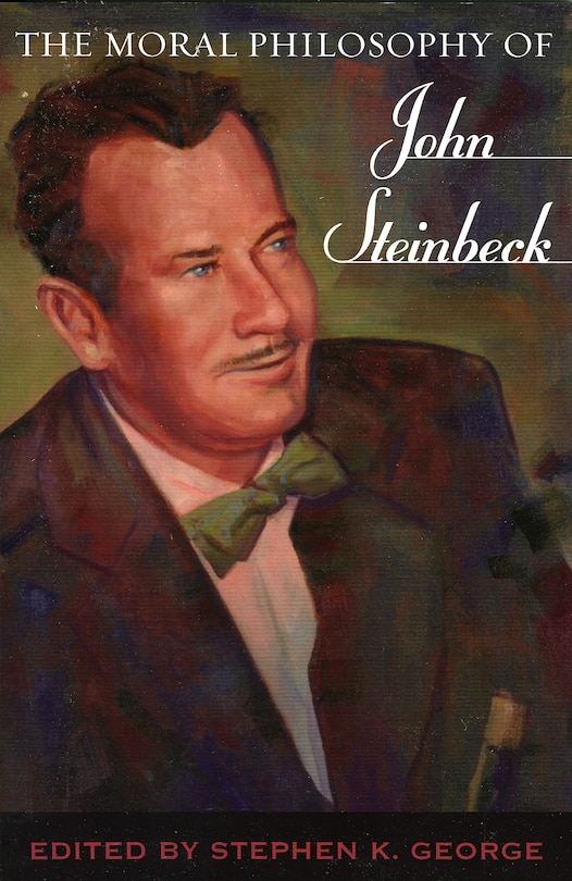 Front cover_The Moral Philosophy of John Steinbeck