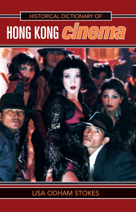 Couverture_Historical Dictionary Of Hong Kong Cinema