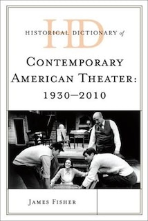 Couverture_Historical Dictionary of Contemporary American Theater