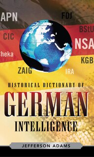 Front cover_Historical Dictionary of German Intelligence