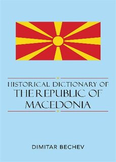 Front cover_Historical Dictionary of the Republic of Macedonia