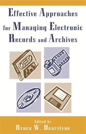 Couverture_Effective Approaches For Managing Electronic Records And Archives