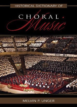 Front cover_Historical Dictionary of Choral Music