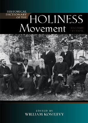 Front cover_Historical Dictionary of the Holiness Movement