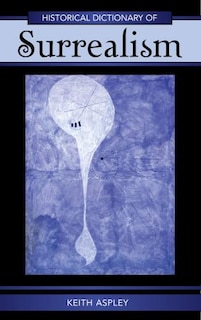 Couverture_Historical Dictionary of Surrealism
