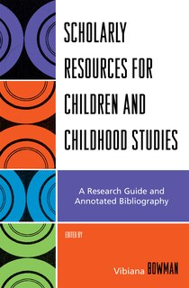 Front cover_Scholarly Resources for Children and Childhood Studies