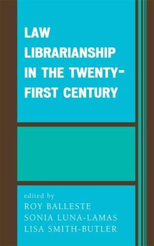Front cover_Law Librarianship In The Twenty-first Century