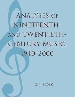 Front cover_Analyses of Nineteenth- and Twentieth-Century Music, 1940-2000