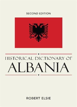 Historical Dictionary of Albania