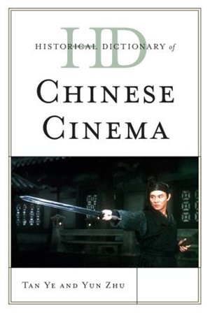 Couverture_Historical Dictionary of Chinese Cinema