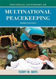 Couverture_Historical Dictionary of Multinational Peacekeeping
