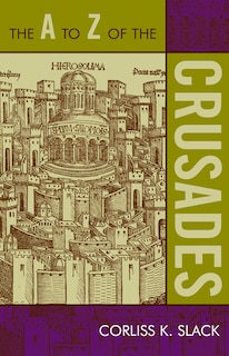 Couverture_A to Z of the Crusades