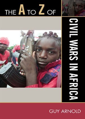 The A to Z of Civil Wars in Africa