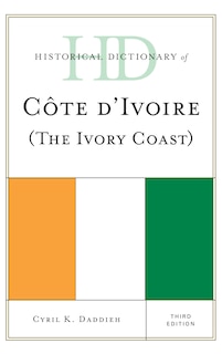 Front cover_Historical Dictionary Of Cote D'ivoire (the Ivory Coast)