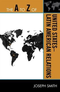 Front cover_The A to Z of United States-Latin American Relations