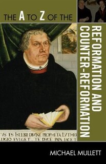 Couverture_A to Z of the Reformation and Counter-Reformation