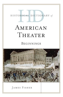 Couverture_Historical Dictionary Of American Theater
