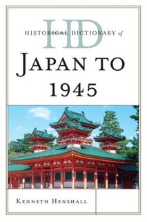 Front cover_Historical Dictionary Of Japan To 1945