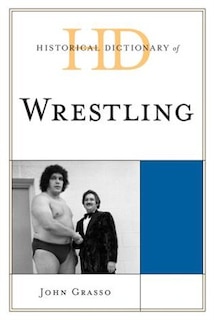 Front cover_Historical Dictionary Of Wrestling
