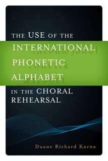 Couverture_The Use of the International Phonetic Alphabet in the Choral Rehearsal