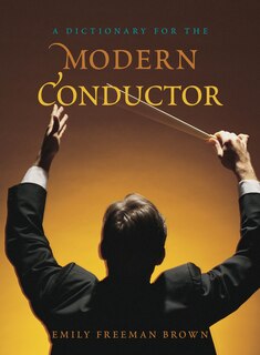 Front cover_A Dictionary for the Modern Conductor
